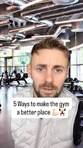 5 ways to make the gym a better environment 💪🏻🏋️‍♂️