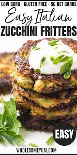 Easy Italian Keto Low Carb Zucchini Fritters Recipe Low Carb Zucchini Recipes Fritter Recipes Low Carb Zucchini