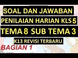 Soal Ulangan Harian Dan Jawaban Kelas 5 Tema 8 Sub Tema 3 K13 Revisi Terbaru Bag 1 Youtube Penilaian Matematika Kelas 5 Kelas Enam