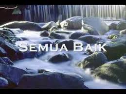 Kau jadikan hidupku berarti dan. Semua Baik Minus One Youtube