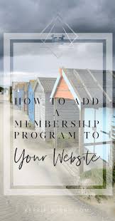 How To Add A Membership Program To Your Website Kerrie Legend Work From Home Business Blog Resources Membership Sites