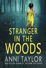 Stranger In The Woods By Anni Taylor Psychological Thrillers Wood Book Book Blogger