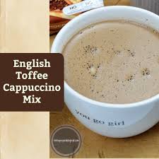 Looking For An Easy Version Of A Gas Station English Toffee Cappuccino This Mix Goes Together In Less T Toffee Cappuccino Cappuccino Mix Recipe English Toffee