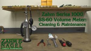 Zahm Series 1000 Ss 60 Volume Meter Cleaning Maintenance