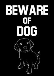 Our funny warning signs, beware of dog. Beware Of Dog Funny Poster By Atomic Chinook Displate