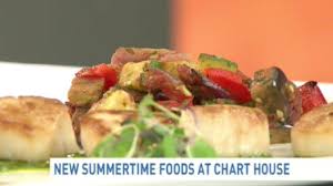 chart house chef offers summertime recipes to try at home wjla