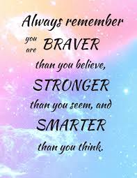 My wish for you is that this life becomes all that you want. Buy Always Remember You Are Braver Than You Believe Stronger Than You Seem And Smarter Than You Think Blank Lined Notebook Inspirational Journal For Women And Girls Pink Blue Space Book Online