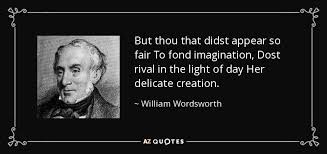 Be mild, and cleave to gentle things, thy glory and thy happiness be there. 400 Quotes By William Wordsworth Page 3 A Z Quotes