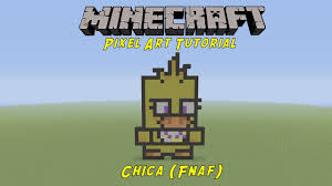 Minecraft Pixel Art Tutorial Chica Five Nights At Freddy S Youtube Don't ask about the words at the top. minecraft pixel art tutorial chica five nights at freddy s