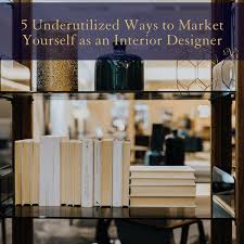5 Underutilized Ways To Market Yourself As An Interior Designer Nancy Ganzekaufer Online Interior Design Interior Design Career Florida Interior Design