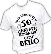 Frasi Per Compleanno 50 Anni Uomo Compleanno Regali Di Compleanno Magliette Compleanno
