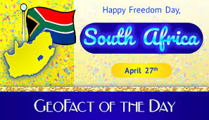 April 27, 2013 by hanibal goitom. Geofact Of The Day South Africa S Freedom Day