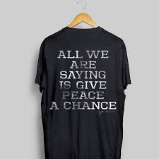 John Lennon All We Are Saying Is Give Peace A Chance Shirt Hoodie Sweater Longsleeve T Shirt