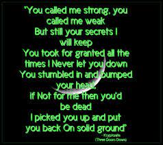 The tapping turns into drumming, and pretty soon he's unknowingly written the first monster hit for his future band. Kryptonite Three Doors Down Favorite Lyrics Song Quotes Music Lyrics