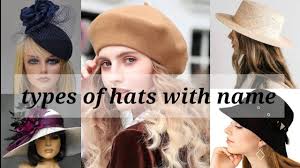 So, don't slack off your time and buy a latest chain models from melorra. Different Types Of Hats With Their Name Hats With Name Trendy Girl Youtube