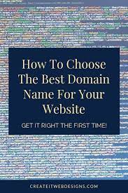 How To Choose The Best Domain Name For Your Website Domain Name Ideas Domain Name Generator Online Business Strategy