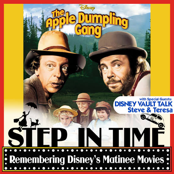 Step In Time: THE APPLE DUMPLING GANG with Disney Vault Talk – Skywalking  Network