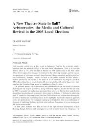 Secara luas, pengertian seni teater adalah seluruh adegan akting dan peran yang dipertunjukan di atas panggung di depan banyak penonton. Pdf A New Theatre State In Bali Aristocracies The Media And Cultural Revival In The 2005 Local Elections