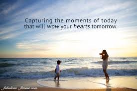 Photography Quote Capture The Moment Quotes About Photography Beautiful Moments Quotes Capture The Moment Quotes