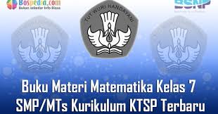 Check spelling or type a new query. Lengkap Buku Materi Matematika Kelas 7 Smp Mts Kurikulum Ktsp Terbaru Bospedia