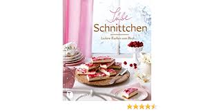 Liebe annalena, ich danke dir sooo sehr. Susse Schnittchen Leckere Kuchen Vom Blech Kein Autor Oder Urheber Amazon De Bucher