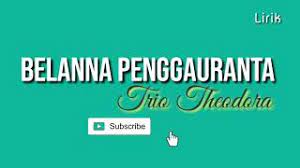 Trio Theodora Belanna Penggauranta Lirik Video Lagu Toraja Terbaik Untuk Perantau Youtube