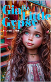 Gia the Little Gypsy eBook : Piel, Jenni D, Meyer, Jenni: Amazon.in: Kindle  Store