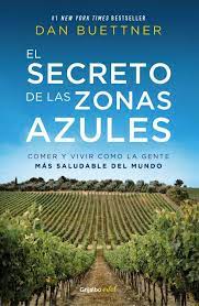 El secreto 2018 ebooks y más! El Secreto De Las Zonas Azules De Dan Buettner El Secreto Leer En Linea Libro Secreto