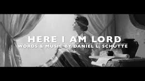 Image result for Here I Am, Lord Fr. Daniel L. Schutte