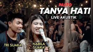 Tanya Hati Pasto Lirik Live Akustik Cover By Nabila Ft Trisuaka Pasto Music Videos Cover