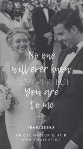 No One Will Ever Know How Perfect You Are To Me Bridal Makeup Bridal Makeup