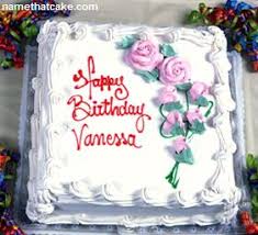 Happy Birthday Vanesa Birthday wish with name.friends and all those who love his someone. happy birthday vanesa