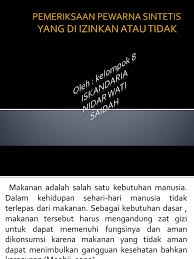 Berikut ini daftar bahan pewarna alami yang aman digunakan. Pemeriksaan Pewarna Sintetis