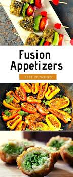 The best party foods are those you can easily eat with your hands, and indian cuisine offers an array of such. 40 Amazing Indian Fusion Recipes To Try Tastedrecipes Indian Food Recipes Vegetarian Fusion Food Easy Indian Appetizers