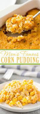 Mom S Famous Corn Pudding The Chunky Chef Recipes Cooking Recipes Thanksgiving Recipes