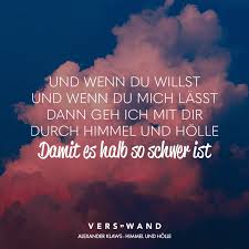Visual Statements Und Wenn Du Willst Und Wenn Du Mich Lasst Dann Geh Ich Mit Dir Durch Himmel Und Holle Damit E Friendship Quotes Inspirational Quotes Quotes