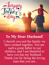 You are a wonderful example for them and a father that anyone would be proud to. Happy Fathers Day Greetings Images Messages Wife To Husband