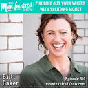 Figuring out your values with spending money: Britt Baker: 310 ...