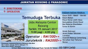 Untuk kerja kosong disember, cukup banyak kerja kosong yang dibuka. Temuduga Terbuka Operator Juruteknik Panasonic 150 Kekosongan Kerja Kosong Kerajaan