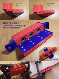 3d Printed Doweling Jig With Attachments Dowel Jig 3d Printing 3d Printing Diy
