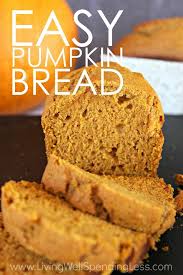 Easy Pumpkin Bread Best Homemade Pumpkin Bread Recipe Recipe Pumpkin Bread Easy Pumpkin Bread Easy Pumpkin