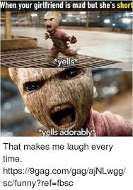 When Your Girlfriend Is Mad But She S Short Yells Tyells In 2021 9gag Funny Funny Gif Relationship Memes