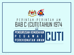 Selain itu, dia juga boleh menuntut perkara di dalam perintah am bab c iaitu dalam bahagian cuti. Perintah Perintah Am Bab C Cuti Tahun 1974 Pengurusan Kemudahan Cuti Pegawai Perkhidmatan Awam English