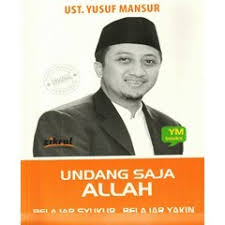 Maybe you would like to learn more about one of these? Undang Saja Allah Belajar Syukur Belajar Yakin By Yusuf Mansur