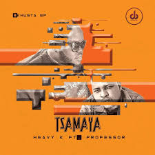 Heavy K Ft Professor Tsamaya Mp3 Download Naijavibes