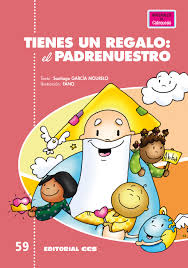 Danos hoy nuestro pan de cada día. Editorial Ccs Libro Tienes Un Regalo El Padrenuestro
