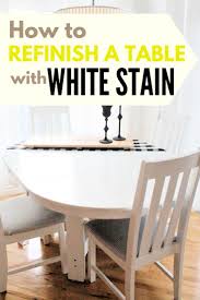 The kitchen table is not just used for meals but for homework, card games and conversations with friends. How To Refinish A Table In White Stain