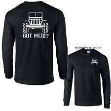 got mud 4x4 jeep off road rubicon wrangler cherokee renegade gift new long sleeve tee shirt