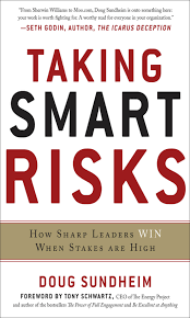 Taking Smart Risks How Sharp Leaders Win When Stakes Are High Ebook High Stakes Risk Management Strategies Risk