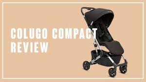 A new company for a new generation of parents. Colugo Compact Stroller Review 2020 Uppababy Minu Comparison Youtube